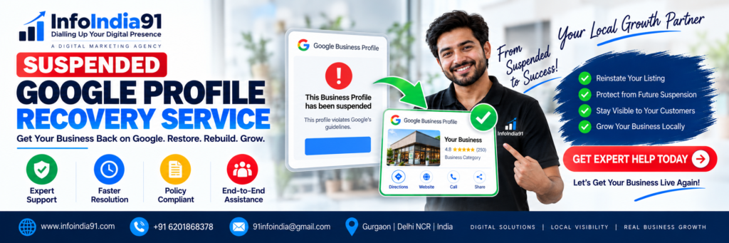 Suspended Google Business Profile Recovery Service in Delhi NCR by InfoIndia91 – Expert Google Business listing reinstatement and recovery.